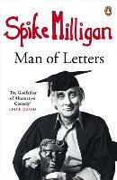 Spike Milligan: Man of Letters Milligan Spike