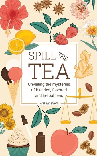 Spill The Tea William Dietz