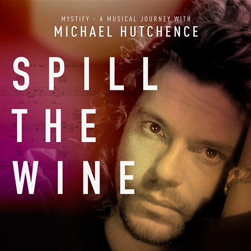 Spill The Wine Michael Hutchence