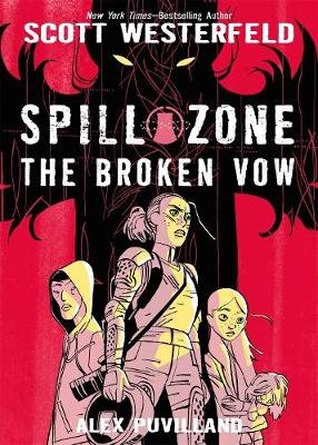 Spill Zone: The Broken Vow Westerfeld Scott