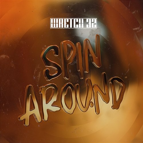 Spin Around Wretch 32