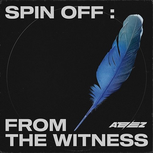 SPIN OFF : FROM THE WITNESS ATEEZ