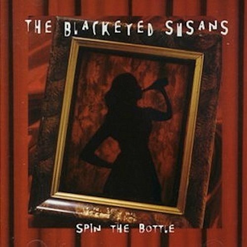 Spin The Bottle The Blackeyed Susans
