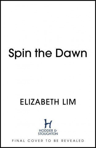 Spin the Dawn Lim Elizabeth