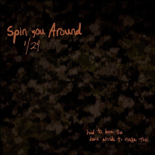 Spin You Around (1/24) Morgan Wallen