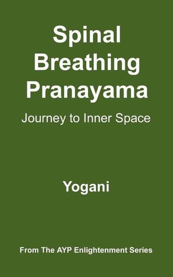 Spinal Breathing Pranayama - Journey to Inner Space Yogani