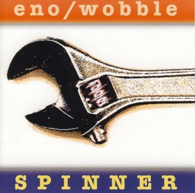 Spinner (25th Anniversary Edition) ENO / WOBBLE