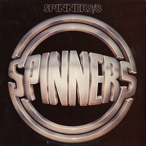 Spinners / 8 The Spinners