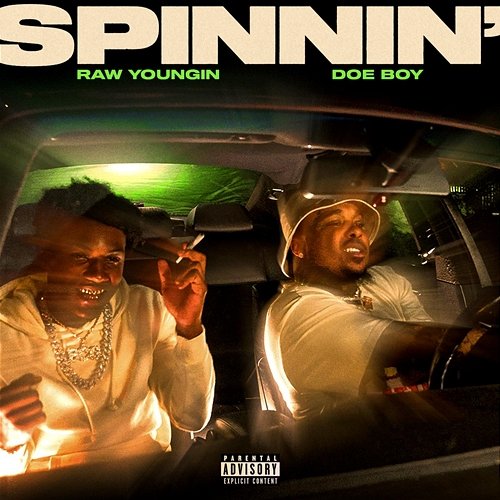 Spinnin' Raw Youngin feat. Doe Boy