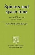 Spinors and Space-Time: Volume 1, Two-Spinor Calculus and Relativistic Fields Rindler Wolfgang, Penrose Roger