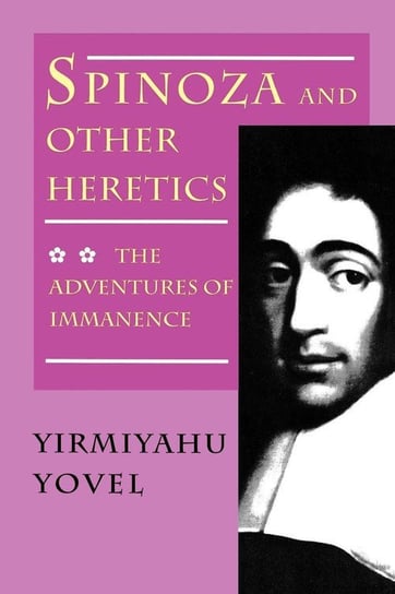 Spinoza and Other Heretics, Volume 2 Yovel Yirmiyahu