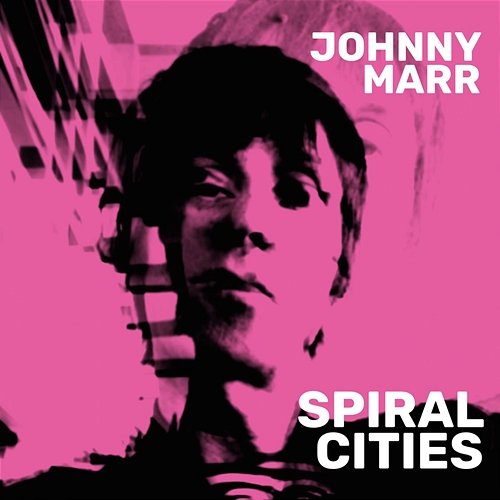 Spiral Cities Johnny Marr