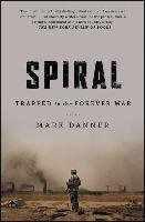 Spiral: Trapped in the Forever War Danner Mark