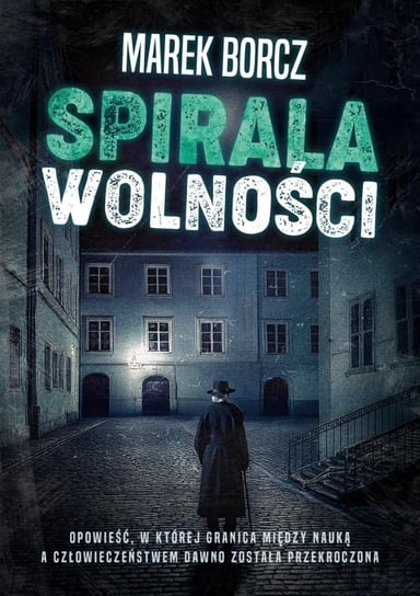 Spirala wolności Marek Borcz