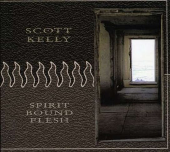 Spirit Bound Flesh Kelly Scott