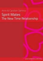 Spirit Mates - The New Time Relationship Sennov Anni