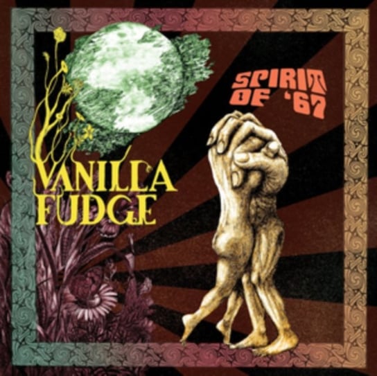 Spirit Of '67 Vanilla Fudge