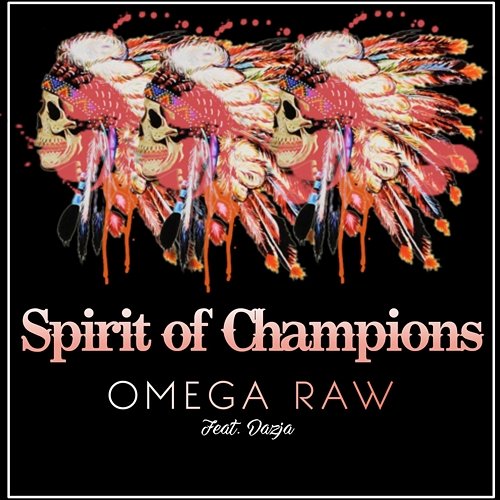 Spirit of Champions Omega Raw feat. Dazja