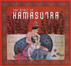 Spirit of Kamasutra Various Artists