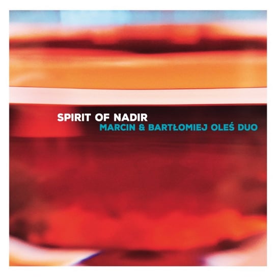 Spirit Of Nadir, płyta winylowa Marcin & Bartłomiej Oleś Duo