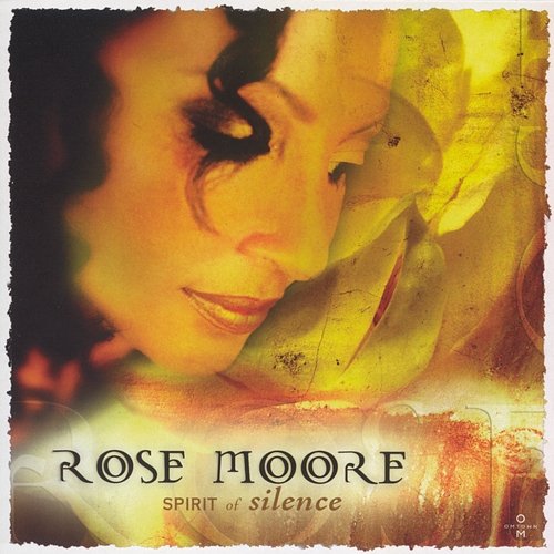 Spirit Of Silence Rose Moore