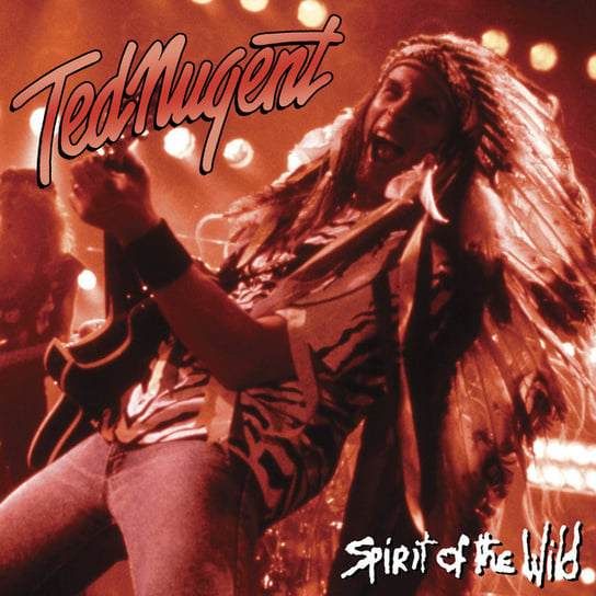 Spirit Of The Wild Nugent Ted