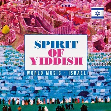 Spirit Of Yiddish Various Artists