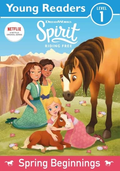 Spirit Riding Free. Young Readers Spring Beginnings Opracowanie zbiorowe