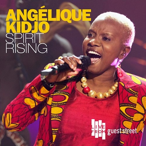 Spirit Rising Angelique Kidjo