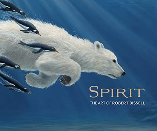 Spirit the Art of Robert Bissell Robert Bissell