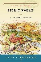 Spirit Woman: The Teachings of the Shields Andrews Lynn V.