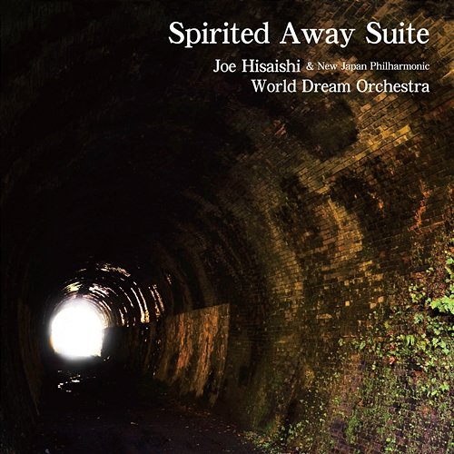 Spirited Away Suite Joe Hisaishi, New Japan Philharmonic World Dream Orchestra