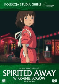 Spirited Away: W krainie Bogów Miyazaki Hayao