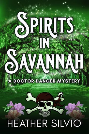 Spirits in Savannah Heather Silvio
