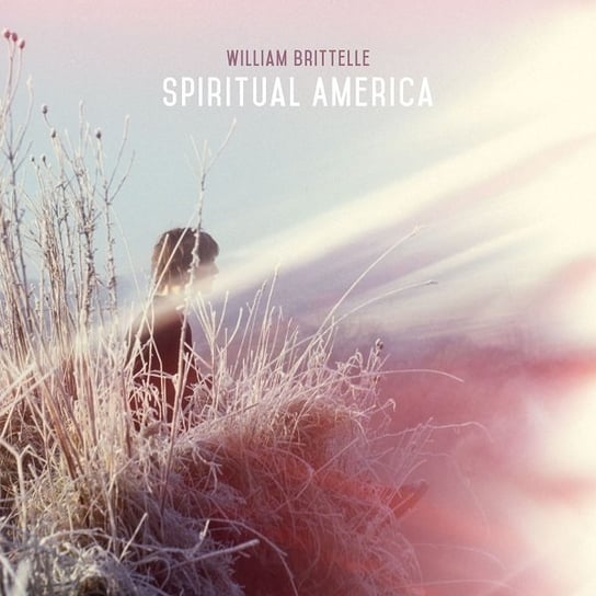 Spiritual America Brittelle William