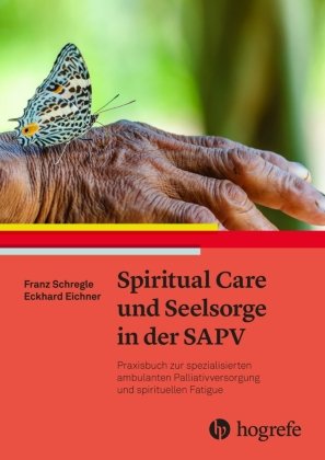 Spiritual Care und Seelsorge in der SAPV Hogrefe (vorm. Verlag Hans Huber )