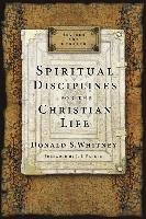 Spiritual Disciplines for the Christian Life Whitney Donald (pr S.