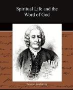 Spiritual Life and the Word of God Swedenborg Emanuel