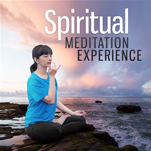Spiritual Meditation Experience: Healing Music for Deep Peace, Zen Harmony, Mantras for Purify Your Soul, Serenity Music Relaxation, Awakening Your Divine Self Motivation Songs Academy