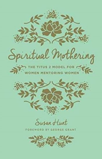 Spiritual Mothering Hunt Susan