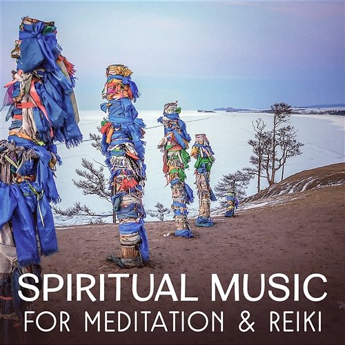 Spiritual Music for Meditation & Reiki – Healing Sounds Therapy, Vital Energy Treatment, Mind Relaxation, Soothe Your Soul, Zen Contemplation Breathe Music Universe