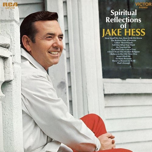 Spiritual Reflections of Jake Hess Jake Hess