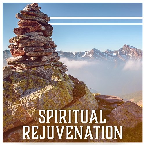 Spiritual Rejuvenation: Meditation for Balance, Soul Regeneration, Inner Healing, Calm Prayers, Mind Soothing, Tranquil Soundscapes Tai Chi Spiritual Moments