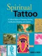 Spiritual Tattoo Rush John A.