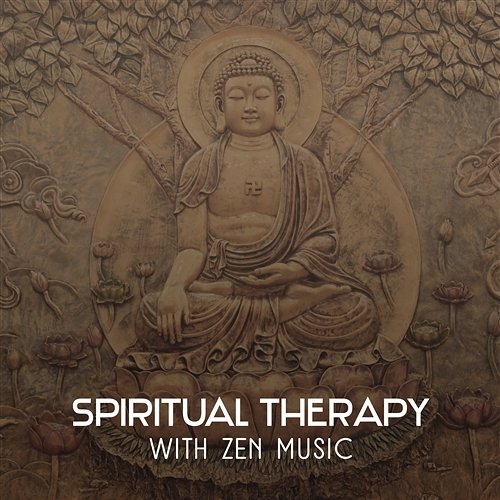 Spiritual Therapy with Zen Music – Best for Yoga Exercises, Mindfulness Meditation and Deep Breathing Affirmations Music Center