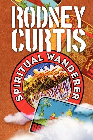 Spiritual Wanderer Curtis Rodney Książka W Empik 