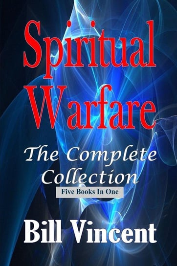 Spiritual Warfare Bill Vincent