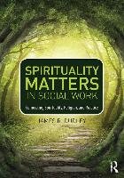 Spirituality Matters in Social Work Dudley James R.