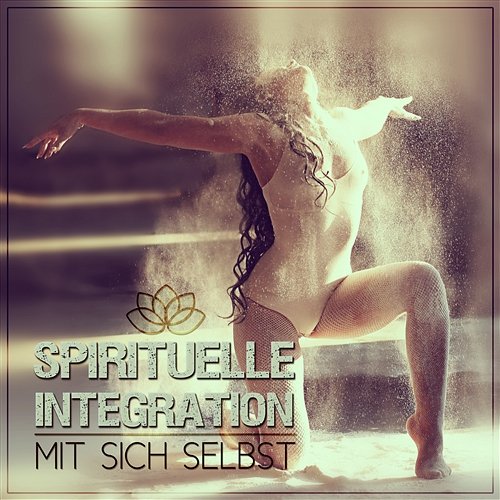 Spirituelle Integration mit sich selbst – Meditationsmusik, Geist Offenbarung, Musikteraphie für ruhiges Schlaf Wohlbefinden Musik Akademie