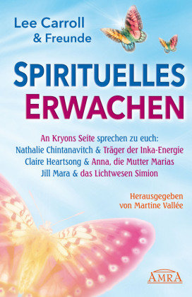 Spirituelles Erwachen 2013 Carroll Lee, Chintanavitch Nathalie, Heartsong Claire, Mara Jill